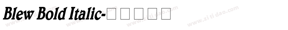 Blew Bold Italic字体转换